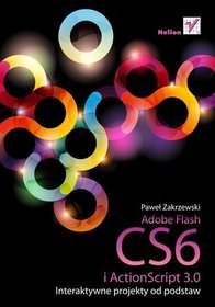Adobe Flash CS6 i ActionScript 3.0. Interaktywne projekty od podstaw-Zdjęcie-0