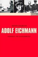 Adolf Eichmann - Cesarani David