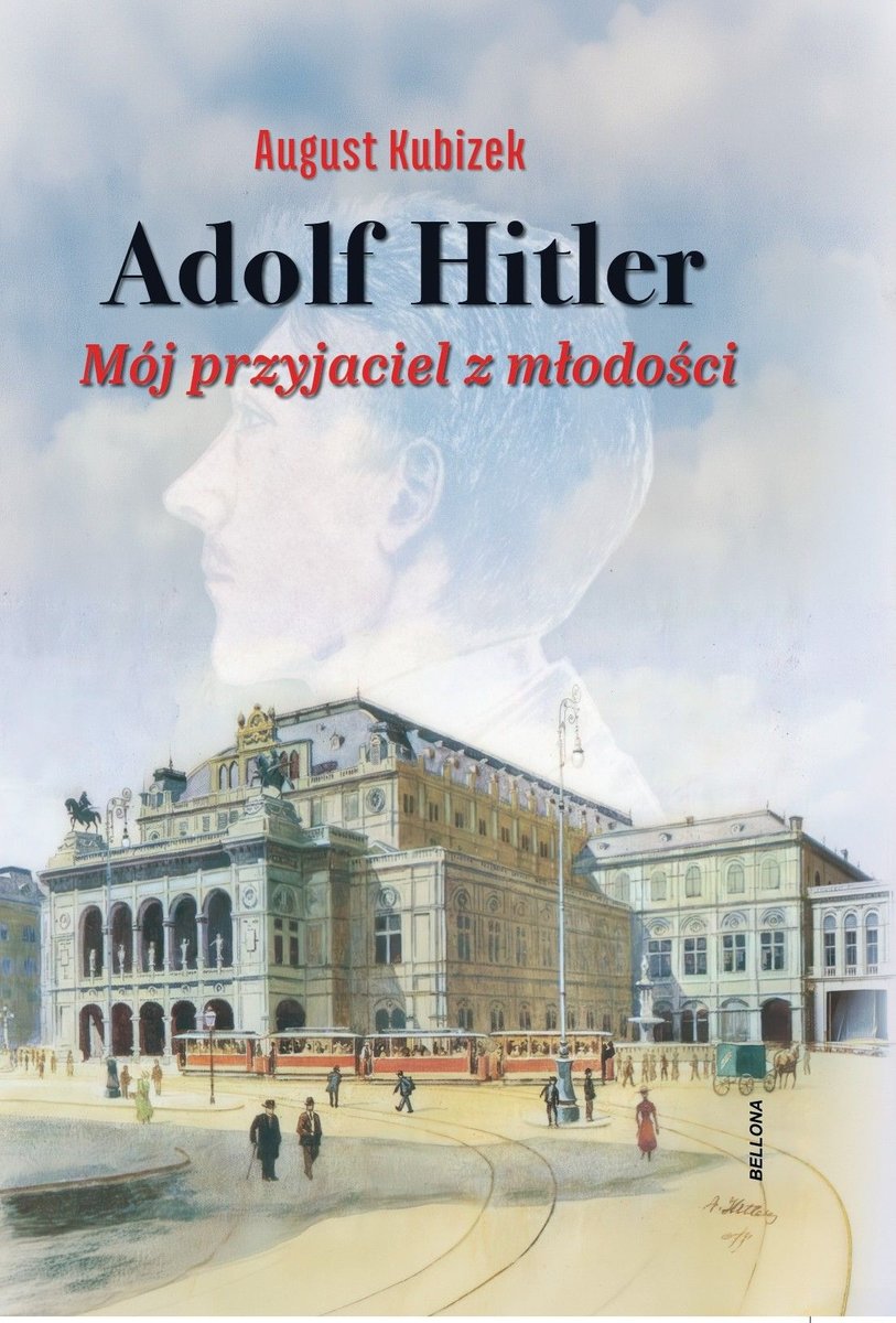 Adolf Hitler. Mój przyjaciel z młodości - Kubizek August | Książka w Empik
