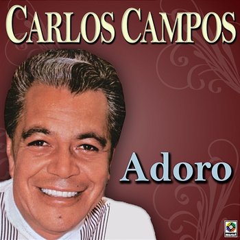 Adoro - Carlos Campos