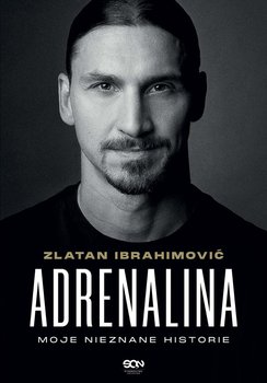 Adrenalina. Moje nieznane historie - Garlando Luigi, Ibrahimović Zlatan