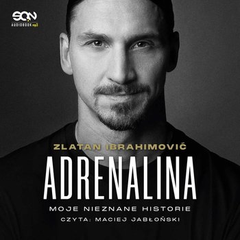 Adrenalina. Moje nieznane historie - Ibrahimović Zlatan, Garlando Luigi