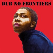 Adrian Sherwood presents Dub No Frontiers Various Artists