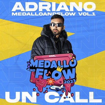 Adriano: Un Call, MEDALLOANDFLOW, Vol. 1 - AML Producer & Adriano