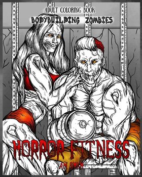Adult Coloring Book Horror Fitness - Shah A.M.