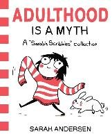 Adulthood is a Myth - Andersen Sarah