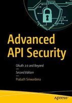 Advanced API Security: OAuth 2.0 and Beyond Prabath Siriwardena