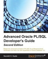 Advanced Oracle PL/SQL Developer's Guide - Second Edition Gupta Saurabh