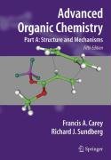 Advanced Organic Chemistry - Carey Francis A., Sundberg Richard J.
