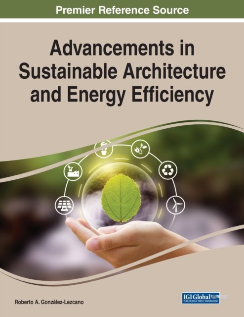 Advancements In Sustainable Architecture And Energy Efficiency ...