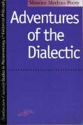 Adventures of the Dialectic - Merleau-Ponty Maurice