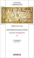 Adversus Marcionem - Gegen Markion IV - Tertullian