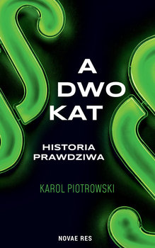 Adwokat - historia prawdziwa - Piotrowski Karol