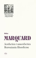 Aeathetica i Anaesthetica. Rozważania filozoficzne Marquard Odo