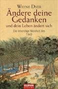 Ändere deine Gedanken - und dein Leben ändert sich Dyer Wayne W.