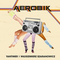 Aerobik Włodzimierz Szaranowicz, Yantimer