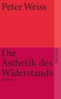 Ästhetik des Widerstands Weiss Peter