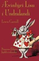 Ævintýri Lísu í Undralandi - Carroll Lewis