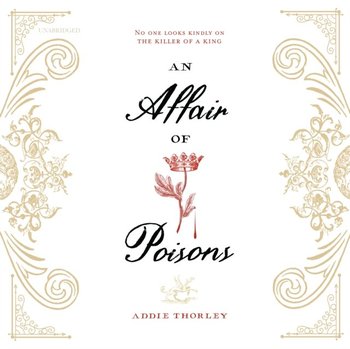Affair of Poisons - Thorley Addie