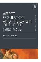 Affect Regulation and the Origin of the Self - Schore Allan N.