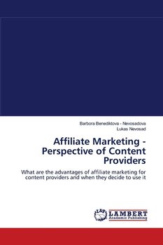 Affiliate Marketing - Perspective of Content Providers - Benediktova - Nevosadova Barbora