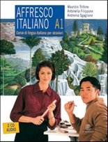 Affresco italiano A1. Corso di lingua italiana per stranieri Sgaglione Andreina, Filippone Antonella, Trifone Maurizio