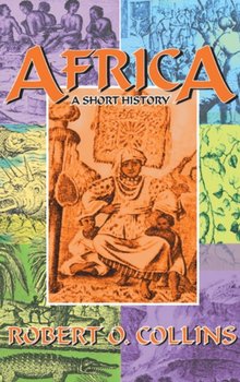 Africa: A Short History - Robert O. Collins