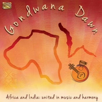 Africa and India: United In Music and Harmony - Gondwana Dawn