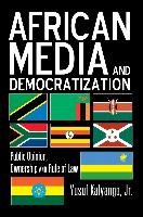 African Media and Democratization - Kalyango Yusuf