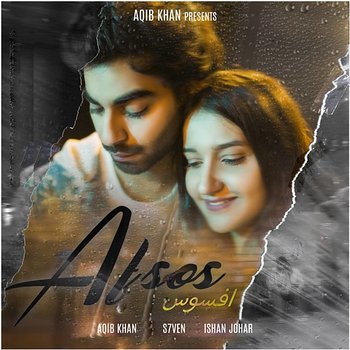 Afsos - Aqib Khan, S7VEN & Ishan Johar