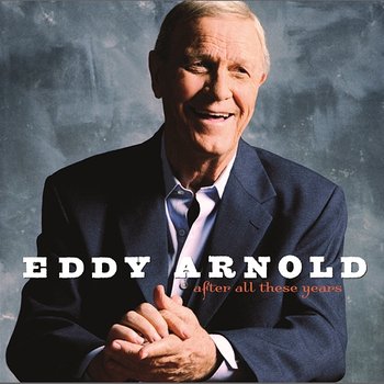 After All These Years - Eddy Arnold