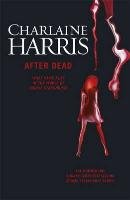 After Dead - Harris Charlaine