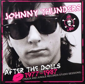 After The Dolls 1977-1987 - Thunders Johnny