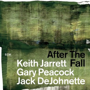 After The Fall - Keith Jarrett, Gary Peacock, Jack DeJohnette