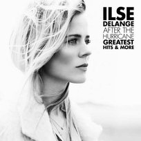 After the Hurricane - Greatest Hits &amp; More Ilse Delange