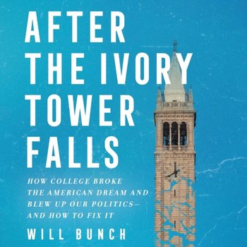 After the Ivory Tower Falls - Will Bunch