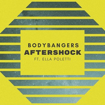 Aftershock - Bodybangers feat. Ella Poletti