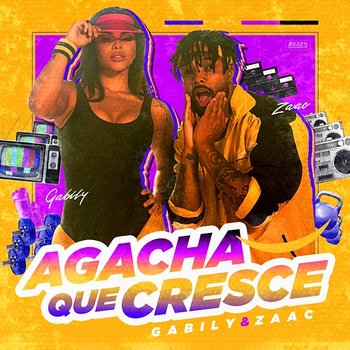 Agacha Que Cresce - Gabily feat. ZAAC