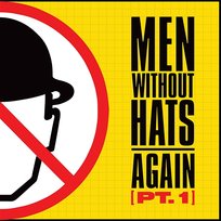 Again, Pt. 1 Men Without Hats