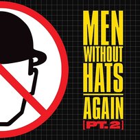Again, Pt. 2 Men Without Hats