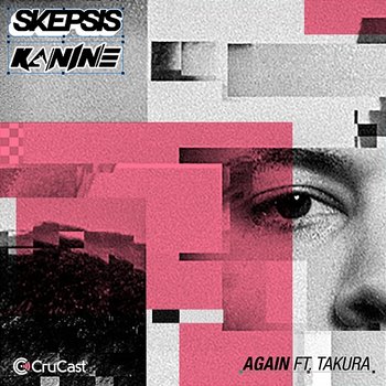 Again - Skepsis & Kanine feat. Takura