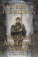 Against All Things Ending: The Last Chronicles of Thomas Covenant Donaldson Stephen R.