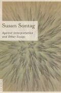 Against Interpretation: And Other Essays - Sontag Susan