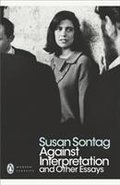 Against Interpretation and Other Essays - Sontag Susan