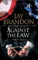 Against the Law - Jay Brandon