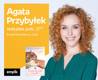 Odwołane: Agata Przybyłek | Empik Manufaktura