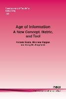 Age Of Information: A New Concept, Metric, And Tool - Kosta Antzela 