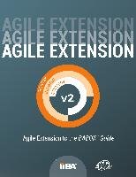 Agile Extension to the BABOK® Guide International Institute Of Business Analysis