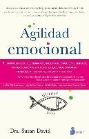 Agilidad Emocional - David Susan