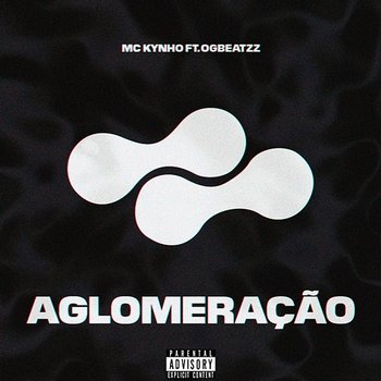 Aglomeração - MC Kynho feat. OGBEATZZ